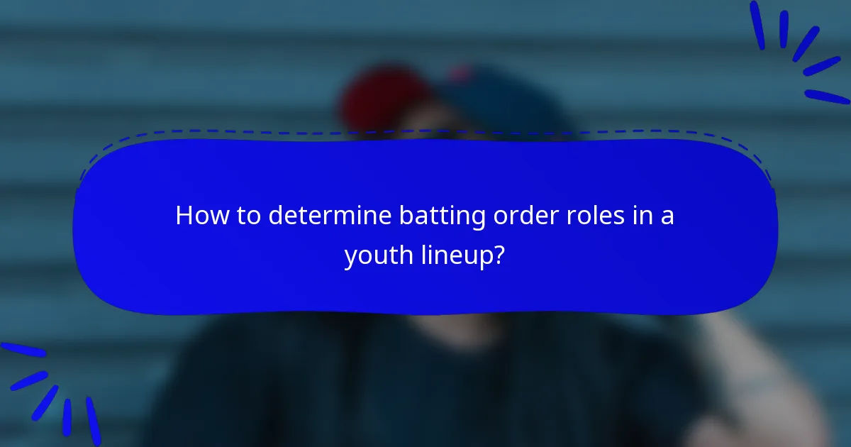 How to determine batting order roles in a youth lineup?