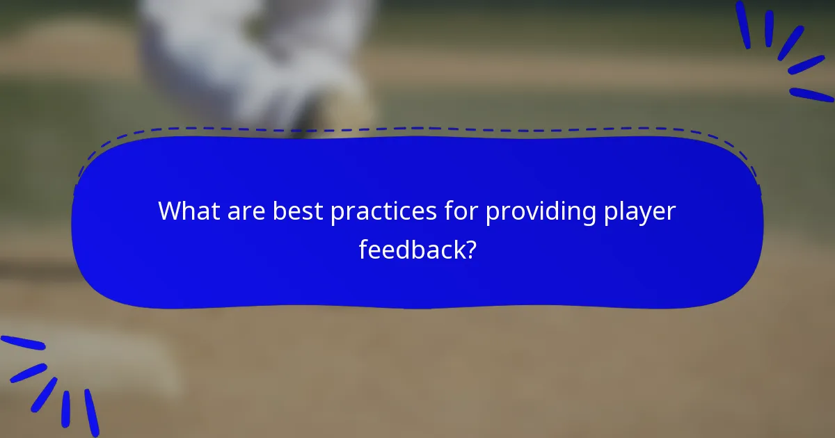 What are best practices for providing player feedback?